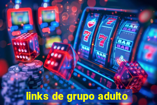 links de grupo adulto